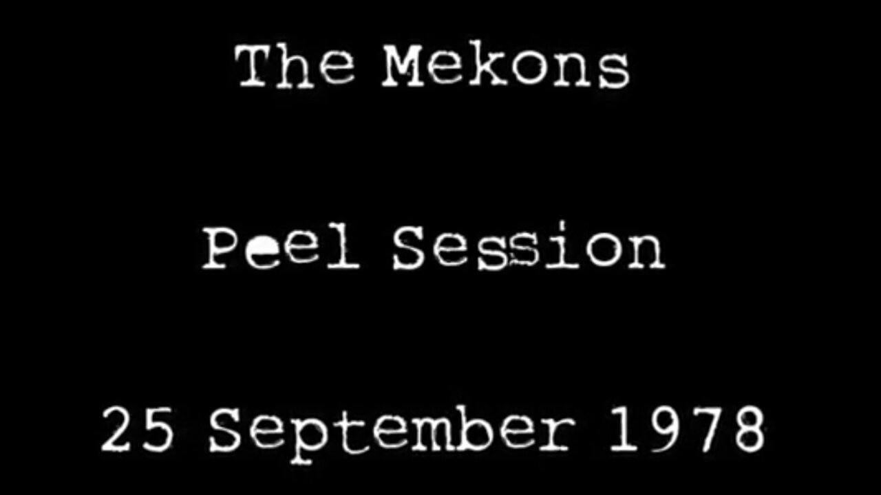 THE MEKONS, JOHN PEEL SESSION 1978