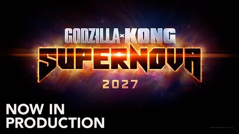 Godzilla x Kong: Supernova | Now in Production