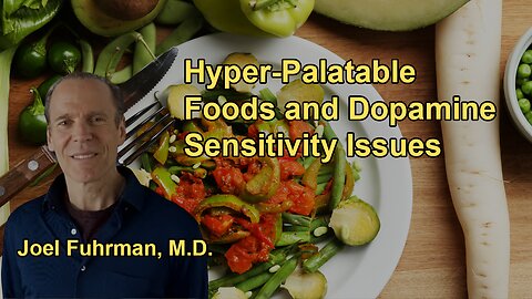 How Hyper-Palatable Foods Affect Dopamine Sensitivity and May Drive