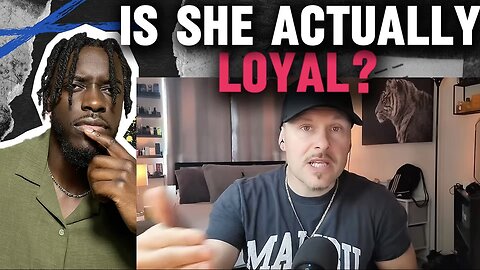 Are modern women even loyal anymore?