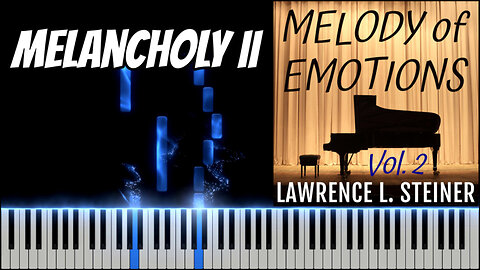 MELANCHOLY II – Melody of Emotions - Vol. 2 | Piano Tutorial