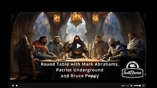 Round Table with Mark Abrahams, Patriot Underground and Bruce Poppy live 7/13 #461