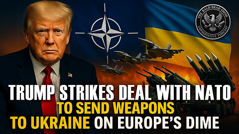 Trump's NATO Deal: Ukraine Gets Top Weapons, Europe Pays, Russia Faces 100% Tariffs!