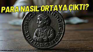 Para Nasıl Ortaya Çıktı?