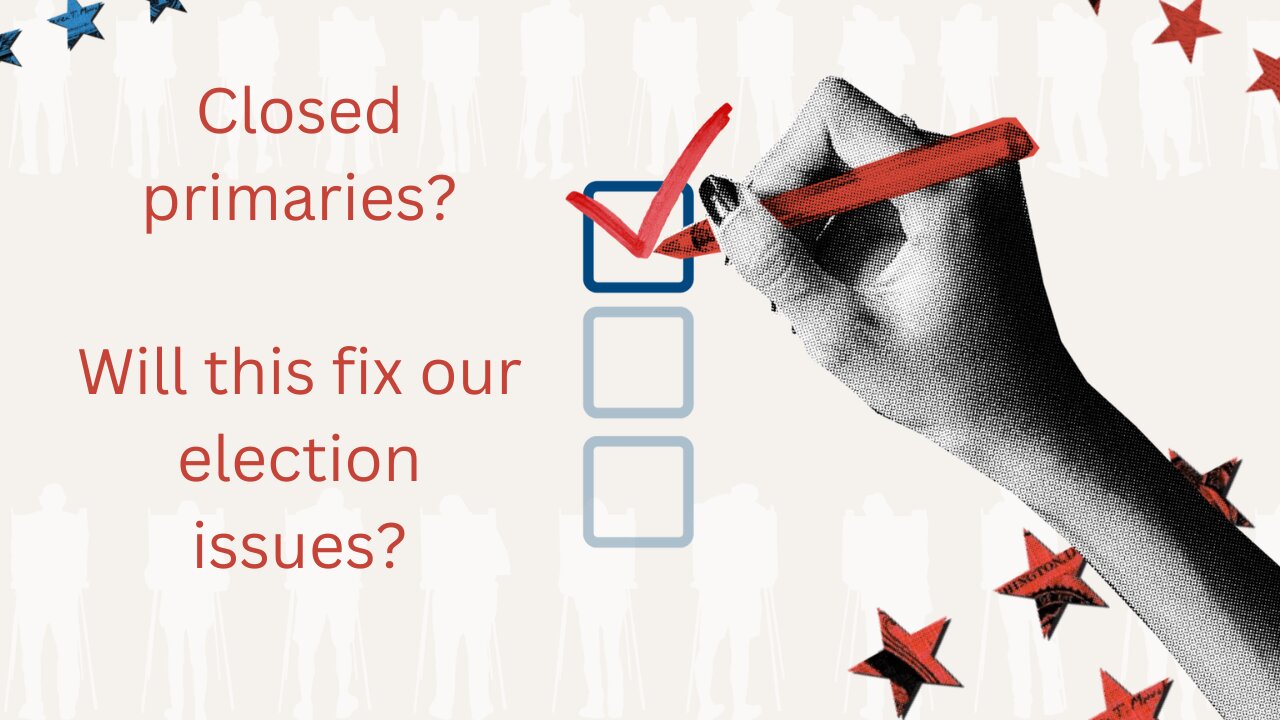 Will These Bills "Close" the primaries?