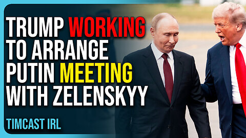 Trump Working To Arrange Putin Meeting With Zelenskyy To End Ukraine War