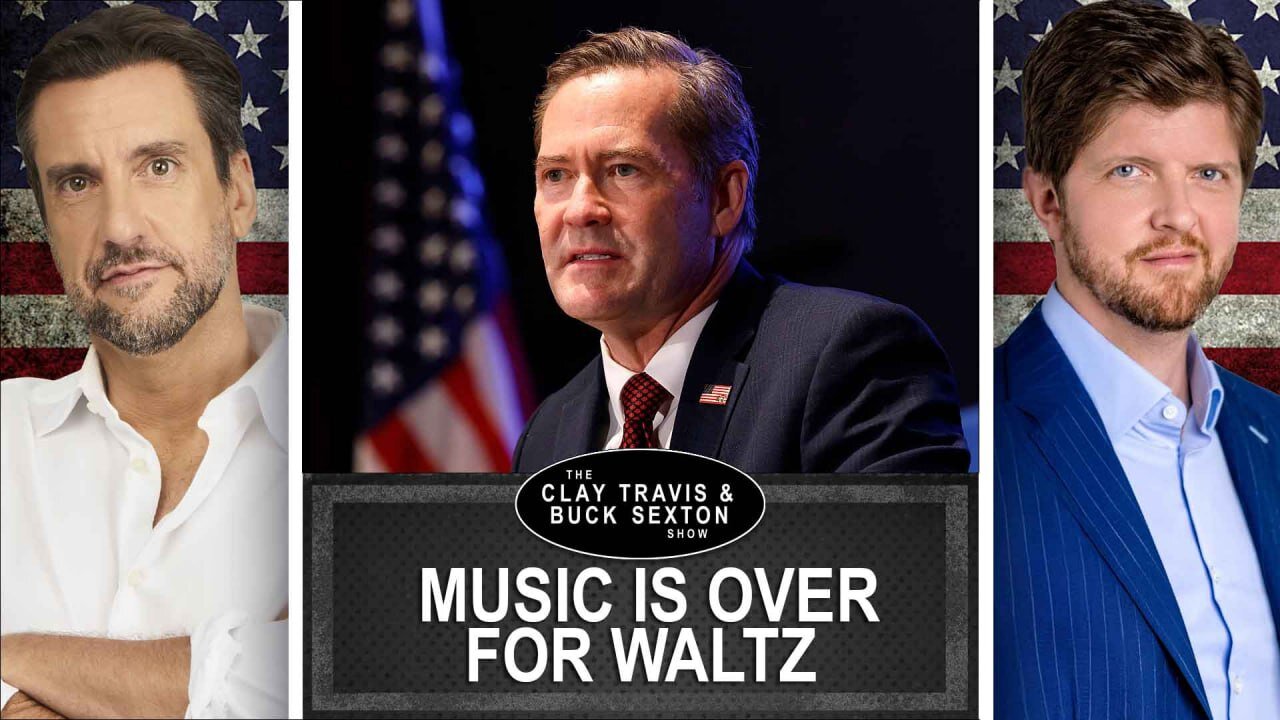 Waltz Out As National Security Adviser | Clay and Buck