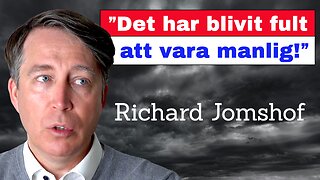 ”Det har blivit fult att vara manlig” – Richard Jomshof