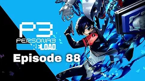 Persona 3 Reload Episode 88 Adamah