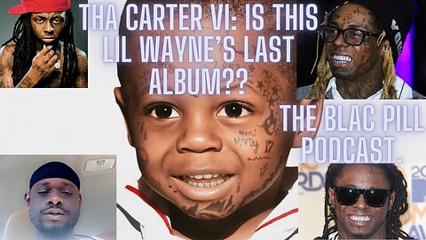 Lil Wayne- "Tha Carter VI" Reaction - Is this Lil Wayne's final album?