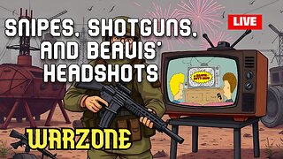 Snipes, Shotguns, and Beavis’ Headshots – Warzone LIVE