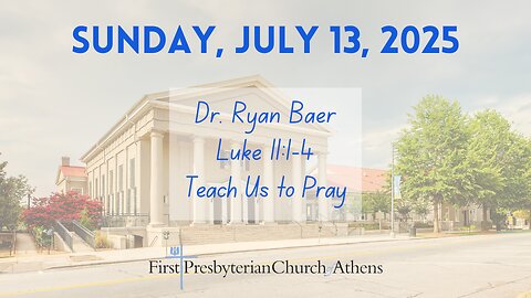 First Presbyterian Church; Athens, GA; July 13, 2025