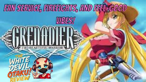 "Grenadier: Guns, Grins, and Glorious Chaos! | Anime Review"
