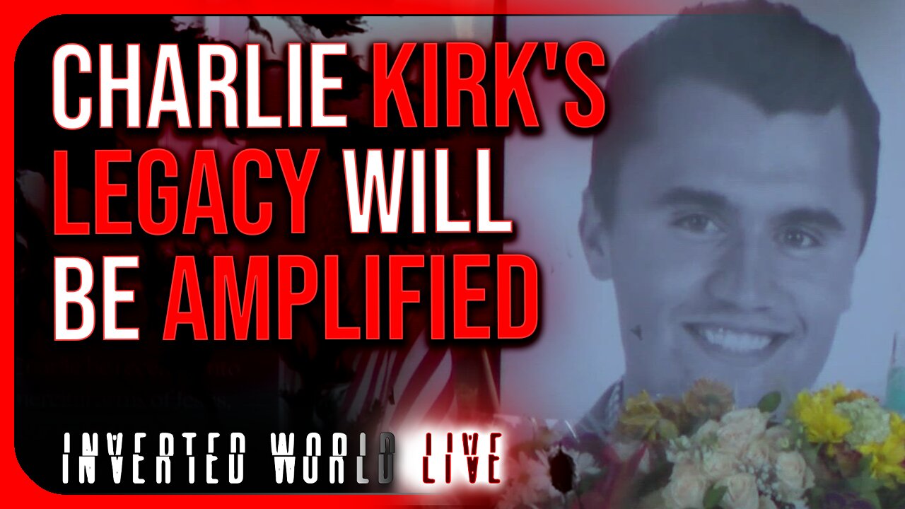 Charlie Kirk's Legacy Will Be Amplified