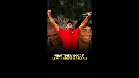 WHAT TIGER WOODS' 1996 INTERVIEW TELL US