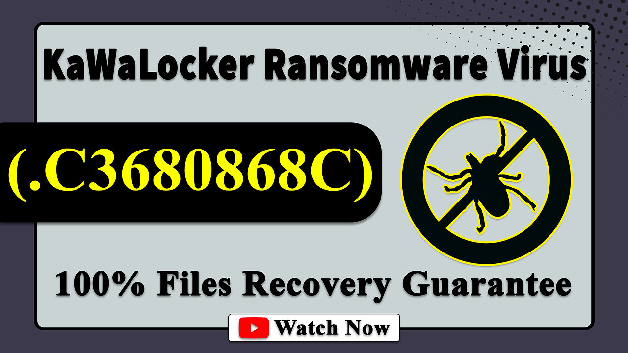 || SOLVED ✅🔘|| KaWaLocker (.C3680868C) ransomware virus - removal and Decryption