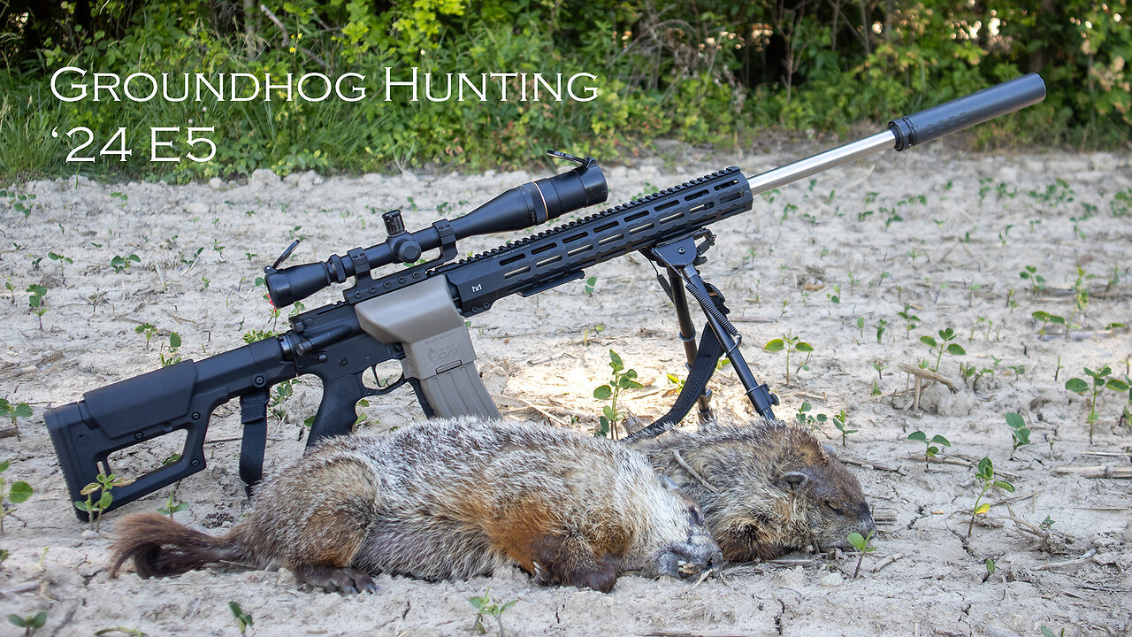 Groundhog Hunting '24 Episode 5