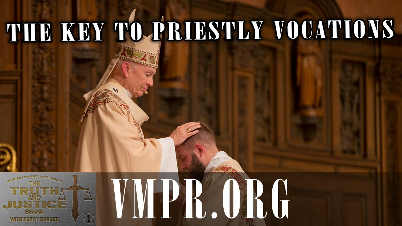 03 Dec 25, The Truth & Justice Show: The Key to Priestly Vocations
