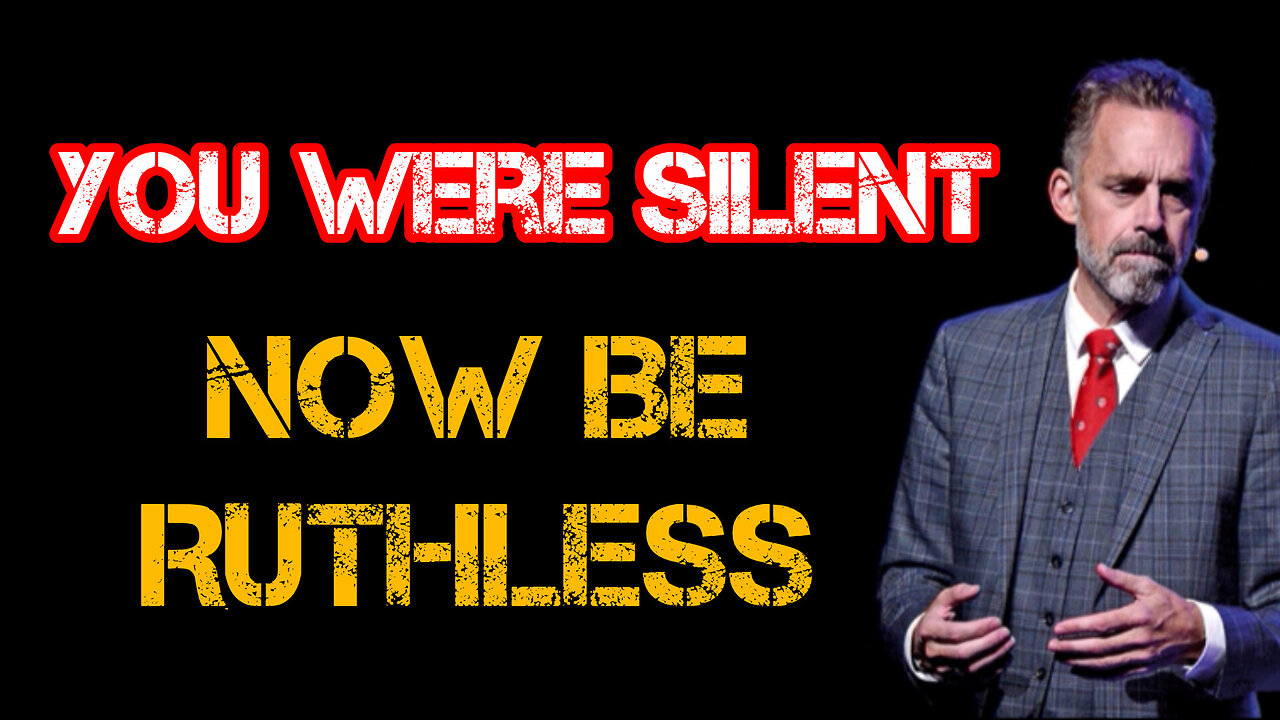 You were SILENT now be RUTHLESS
