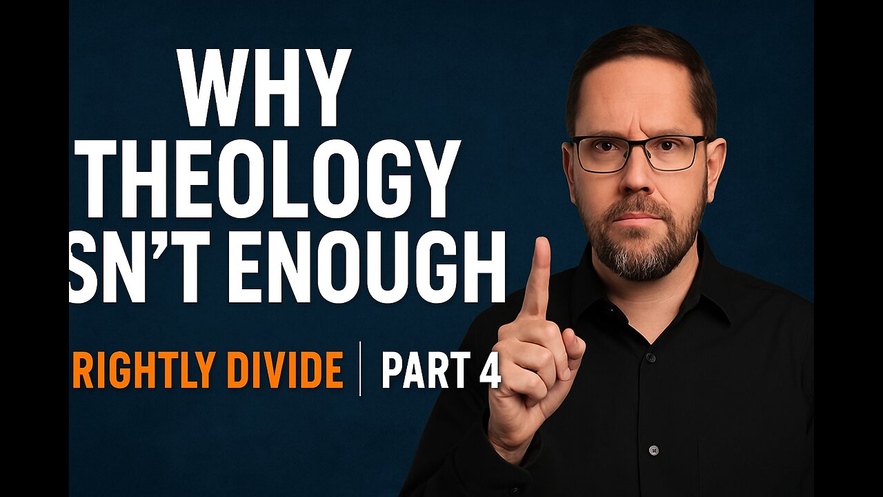 Why Your Bible Study Must Be Rightly Divided Part 4 - How to Rightly Divide the Word of Truth