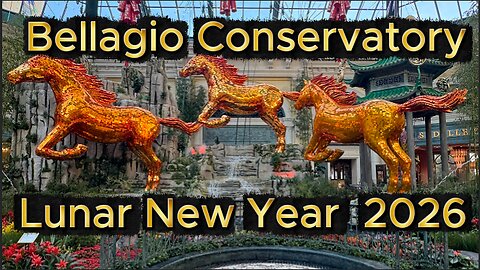 Lunar New Year 2026, Year of the Fire Horse, Bellagio Conservatory