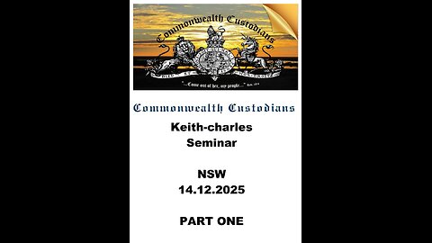 A Keith-charles Seminar 14.12.2025 NSW - Part One.
