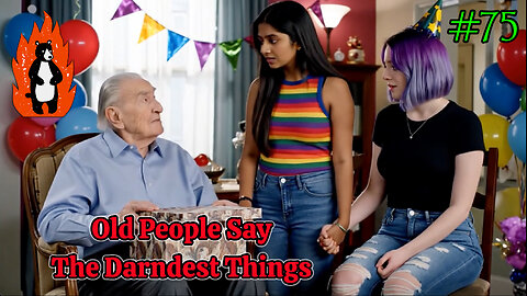 Old People Say the Darndest Things