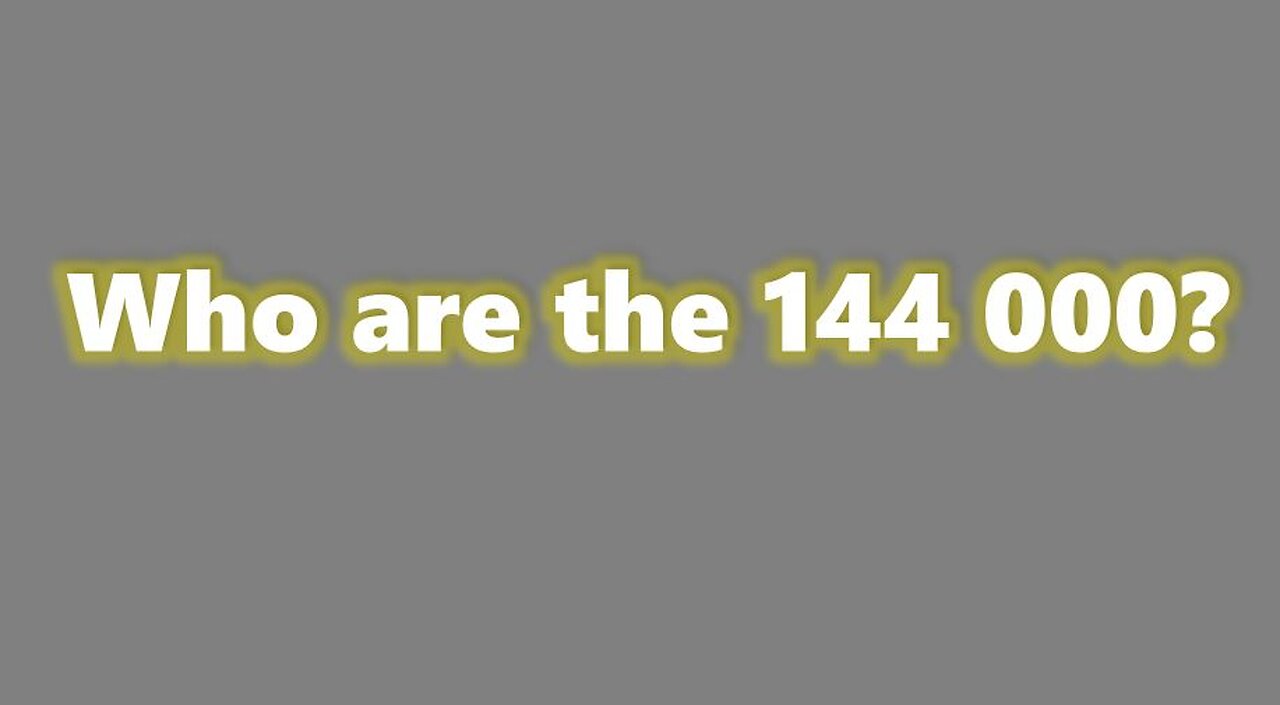 Who are the 144 000?