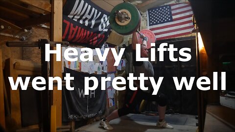 Training - Heavy Lifts went pretty well