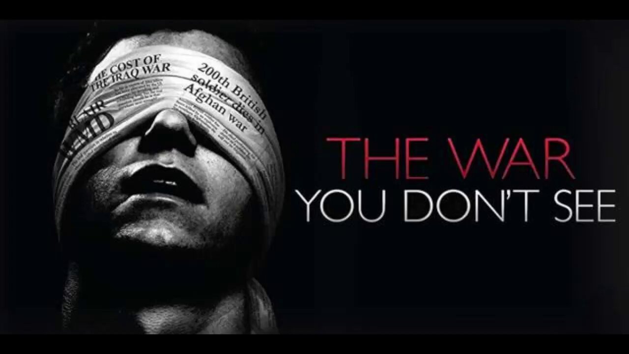 THE WAR YOU DON'T SEE : Governments and Media roles in War Propaganda