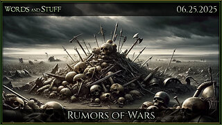 Rumors of Wars | Words and Stuff