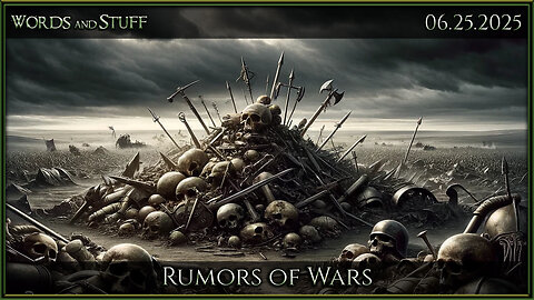 Rumors of Wars | Words and Stuff