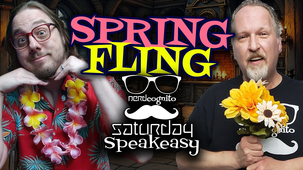 Nerdcognito's Saturday Speakeasy - Spring Fling - 04.26.2025