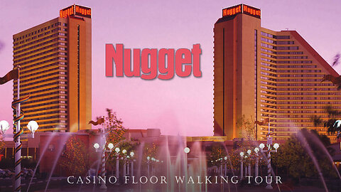 WALKING TOUR of THE NUGGET CASINO in RENO NEVADA