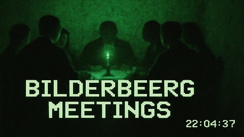 Why the Media Stays Silent on Bilderberg Meetings – What Are They Hiding?