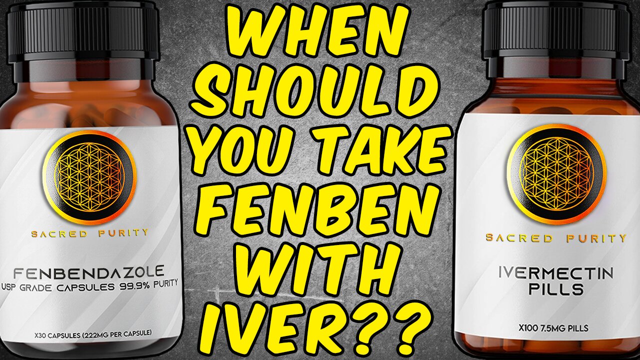 When Should You Take Fenbendazole With Ivermectin?