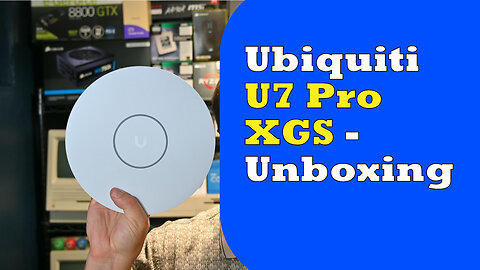 Ubiquiti U7 Pro XGS - Unboxing