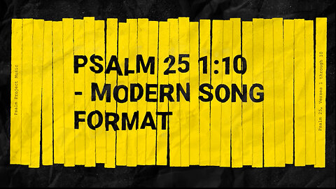 Psalm 25 1:10 - Modern Song Format - Official Lyric Video