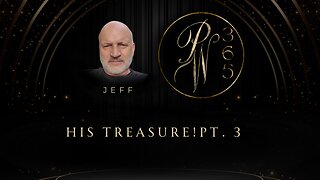 His Treasure! Pt. 3