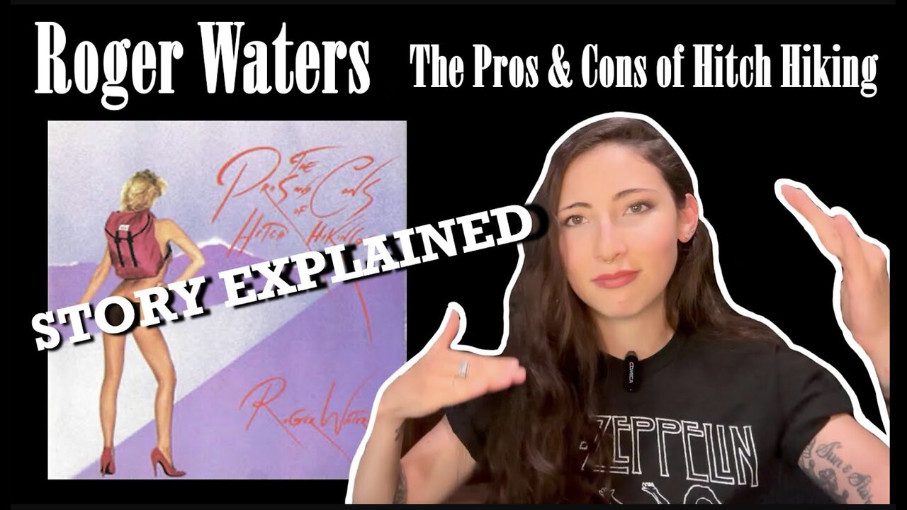 Roger Waters | The Pros and Cons of Hitch Hiking | Story Explained