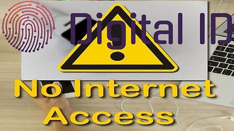"Potential 2027 Reality: No Digital ID Could Mean No Internet Access"