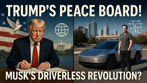 Trump Ratifies Peace Board, Musk's No-Driver Robotaxis! | January 22, 2026 | Day 367 of 1260