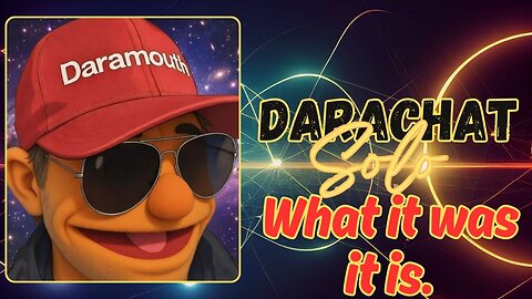 DaraChat Solo: What It Was It Is.