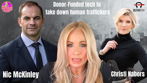 Human Trafficking in America: Deliver Fund’s Fight at Speed & Scale | Nic McKinley + Christi Nabors