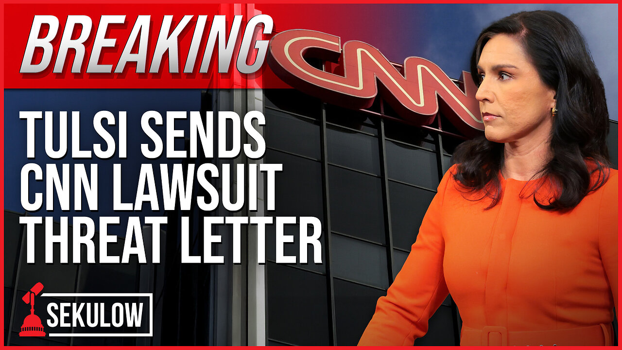 BREAKING: Tulsi Sends CNN Lawsuit Threat Letter