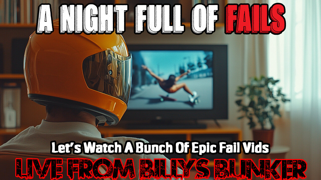 A Night Full Of Fails - Live From Billy's Bunker # 74