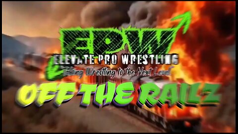 ELEVATE PRO WRESTLING - OFF THE RAILZ