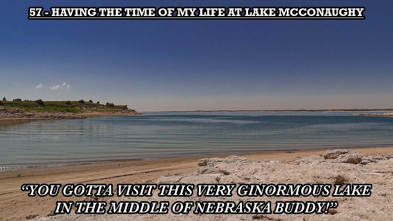 HAVING THE TIME OF MY LIFE AT LAKE MCCONAUGHY