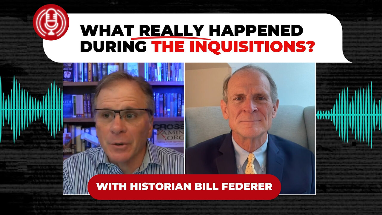 [PODCAST] What REALLY Happened During the Inquisitions? with Bill Federer ​
