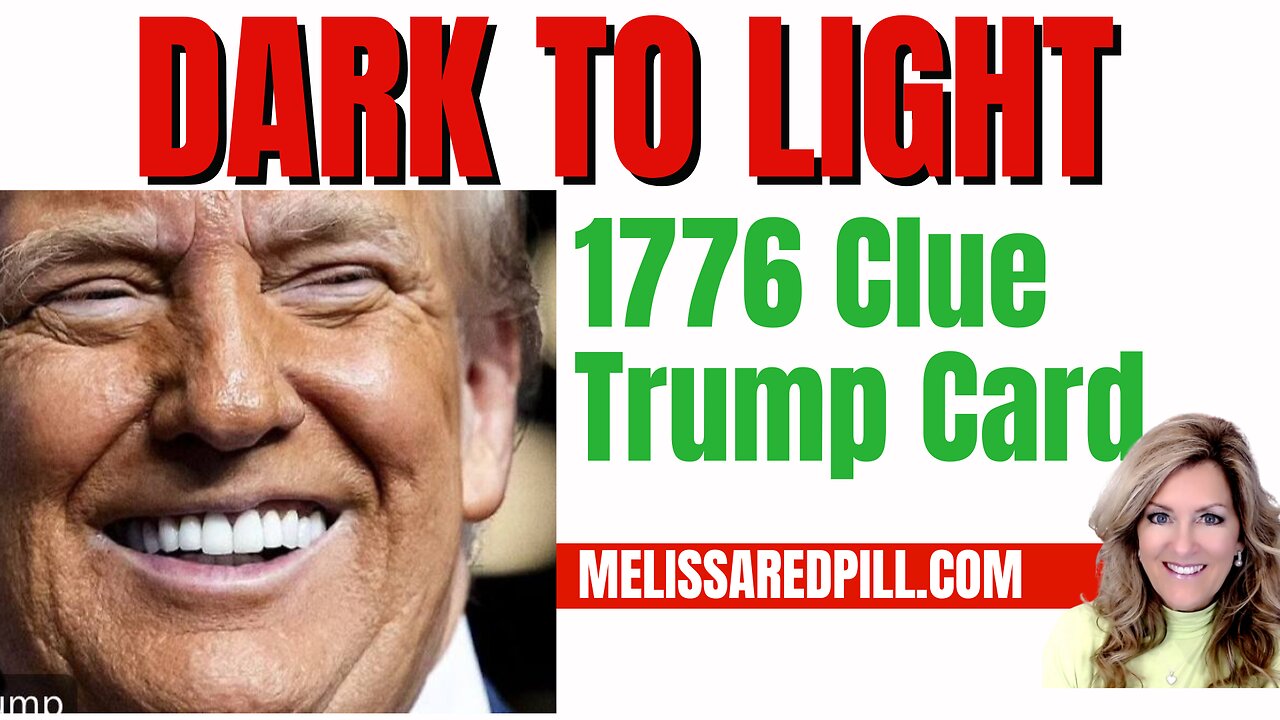 Dark to Light- 1776 & Trump Card Clues 12-20-25 10:30 AM CST
